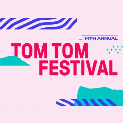 Tom Tom Festival